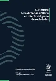 El Ejercicio de la Direccion Unitaria en Interes del Grupo de Sociedades