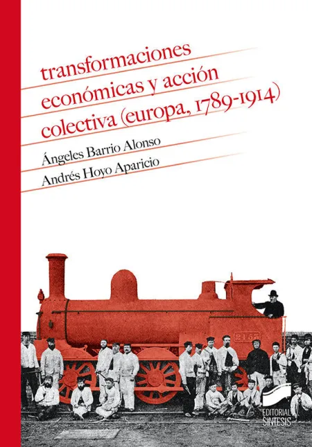 Transformaciones Económicas y Acción Colectiva (Europa, 1789-1914)