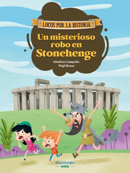 Un Misterioso Robo en Stonehenge - Locos por la Historia Vol. 1