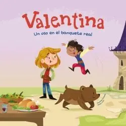 Valentina un Oso en el Banquete Real