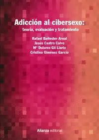 Adicción Al Cibersexo: Teoría, Evaluación y Tratamiento