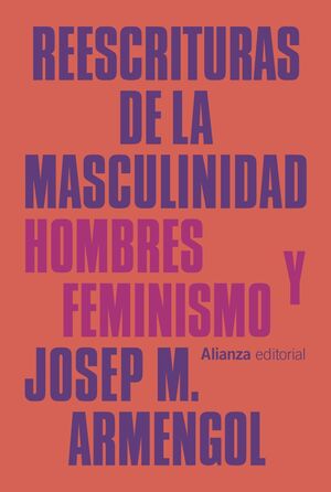 REESCRITURAS DE LA MASCULINIDAD. HOMBRES Y FEMINISMO