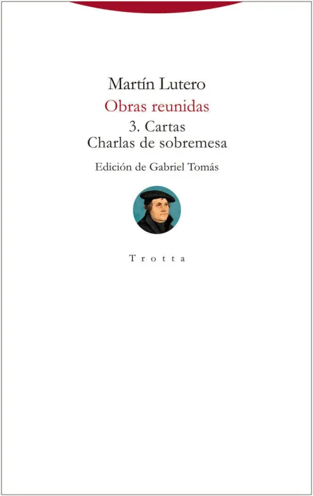 Obras Reunidas 3 Cartas y Charlas de Sobremesa