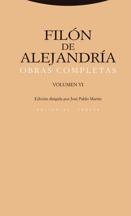 Filón de Alejandría. Obras Completas Vol. vi