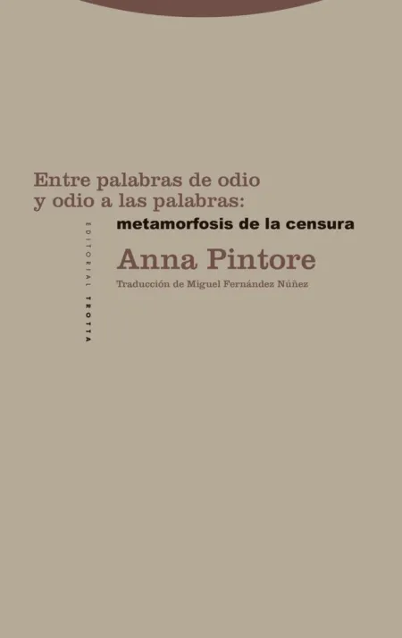 Entre Palabras de Odio y Odio a las Palabras: Metamorfosis de la Censura