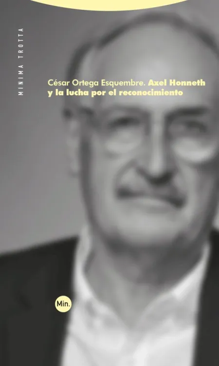 Axel Honneth y la Lucha por el Reconocimiento
