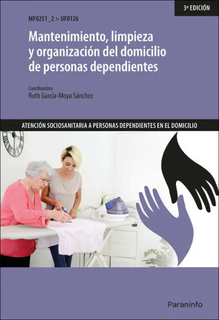 Mf051_2 Mantenimiento, Limpieza y Organización del Domicilio de Personas Dependientes