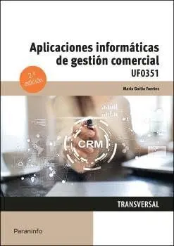 Aplicaciones Informáticas de Gestión Comercial Uf0351
