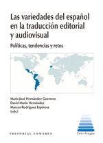 LAS VARIEDADES DEL ESPAÑOL EN LA TRADUCCION EDITORIAL Y AUDIOVISUAL