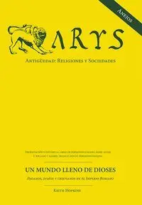 Un Mundo Lleno de Dioses. Paganos, Judios y Cristianos en el Imperio Romano