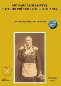 Monarcas Masones y Otros Príncipes de la Acacia (2 Vol. )