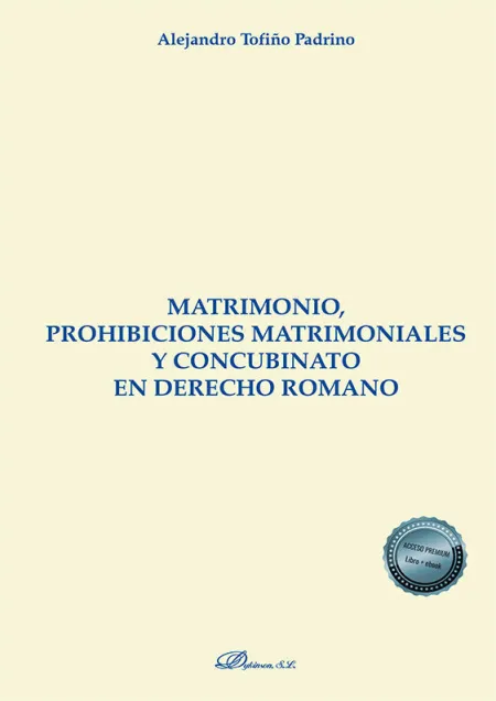 Matrimonio, Prohibiciones Matrimoniales y Concubinato en Derecho Romano