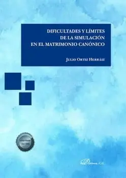 Dificultades y Limites de la Simulacion en el Matrimonio Canónico