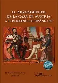 El Advenimiento de la Casa de Austria a los Reinos Hispanicos