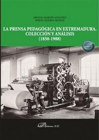 LA PRENSA PEDAGOGICA EN EXTREMADURA. COLECCIÓN Y ANÁLISIS (1858-1988)