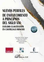 Nuevos Perfiles de Envejecimiento a Principios del Siglo Xxi: Estudio Cuantitativo en Castilla la Mancha