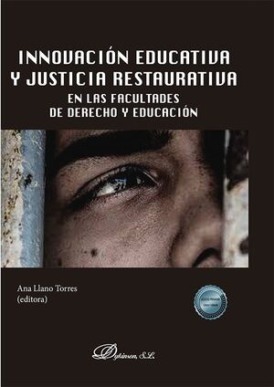 INNOVACIÓN EDUCATIVA Y JUSTICIA RESTAURATIVA EN LAS FACULTADES DE DERECHO Y EDUCACIÓN