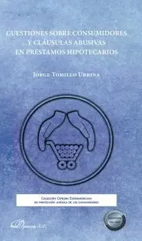 Cuestiones Sobre Consumidores y Clausulas Abusivas en Prestamos Hipotecarios