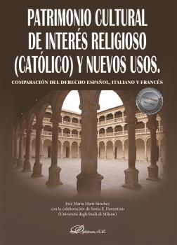 PATRIMONIO CULTURAL DE INTERES RELIGIOSO (CATOLICO) Y NUEVOS USOS