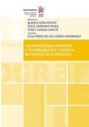 Vulnerabilidad Ambiental y Vulnerabilidad Climatica en Tiempos de Emergencia