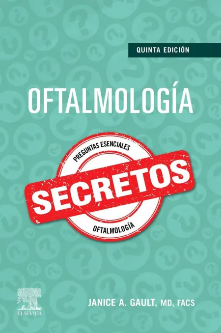Oftalmología. Secretos. Preguntas Esenciales