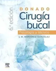 Cirugía Bucal. Patología y Técnica. Donado
