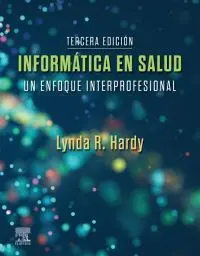 Informática en Salud. Un Enfoque Interprofesional