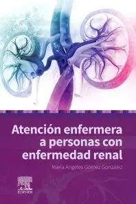 Atención Enfermera a Personas con Enfermedad Renal