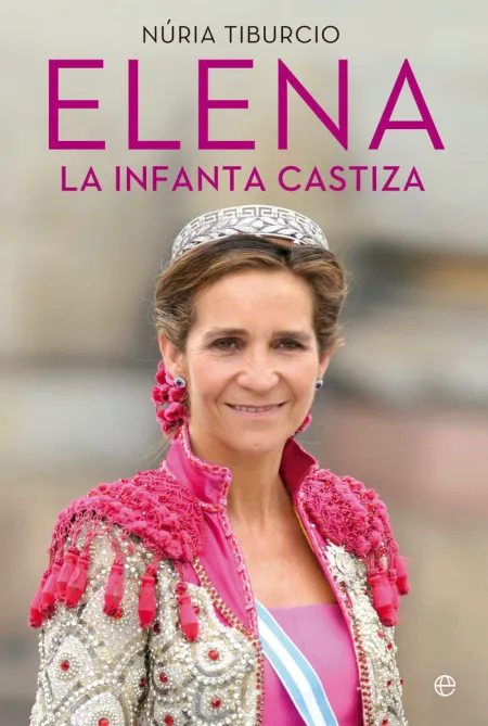 Elena. La Infanta Castiza