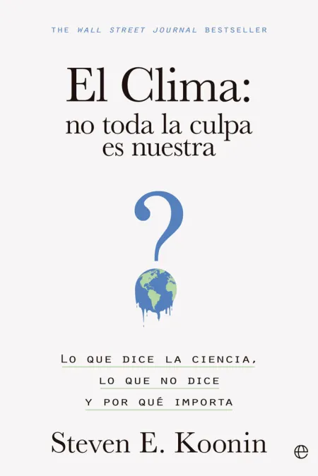 El Clima. No Toda la Culpa Es nuestra