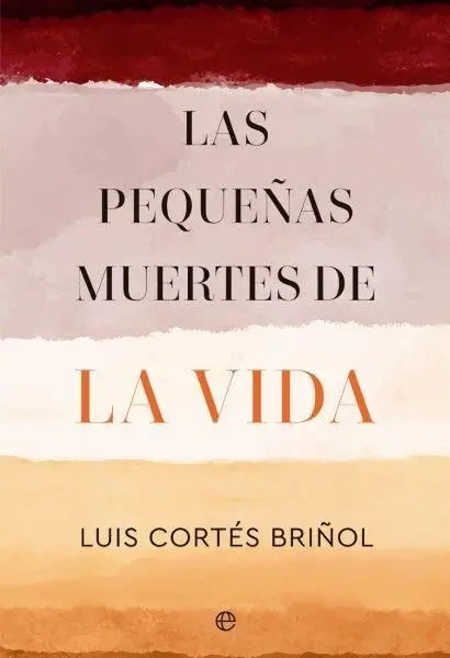 Las Pequeñas Muertes de la Vida