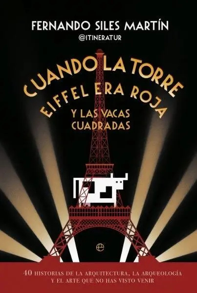 Cuando Torre Eiffel Era Roja y Vacas Cuadradas