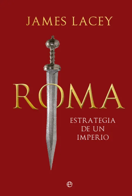 Roma Estrategia de un Imperio