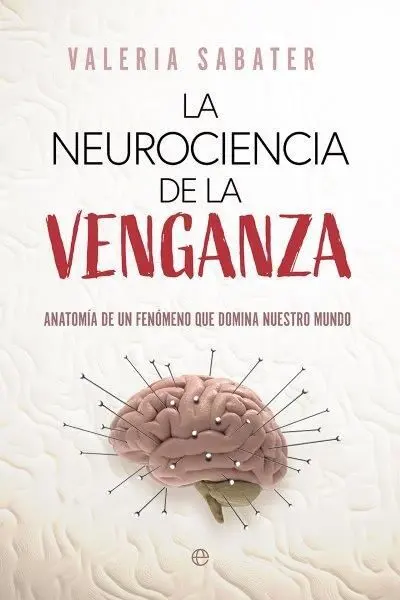 La Neurociencia de la Venganza