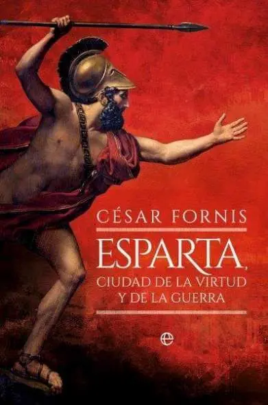 Esparta, Ciudad de la Virtud y de la Guerra