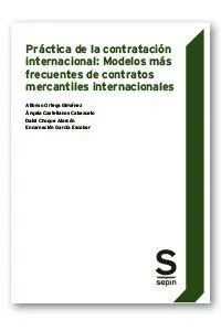 Práctica de la Contratación Internacional: Modelos Más Frecuentes de Contratos Mercantiles Internacionales