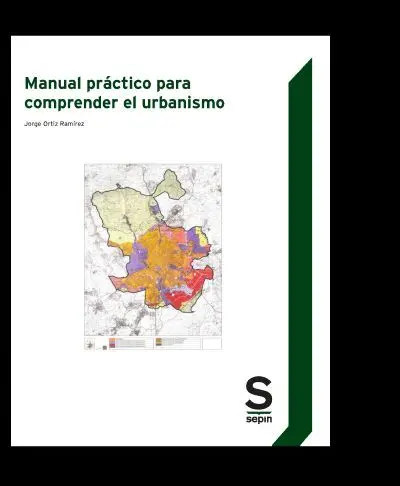 Manual Practico para Comprender el Urbanismo