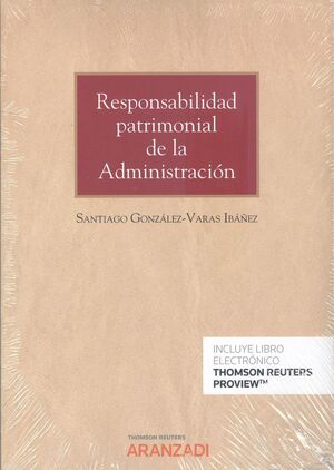 RESPONSABILIDAD PATRIMONIAL DE LA ADMINISTRACIÓN (PAPEL + E-BOOK)