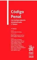 Codigo Penal con Jurisprudencia Sistematizada. 2 Tomos