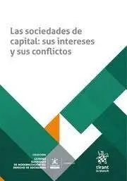 Las Sociedades de Capital. Sus Intereses y Sus Conflictos