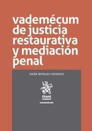 VADEMECUM DE JUSTICIA RESTAURATIVA Y MEDIACION PENAL
