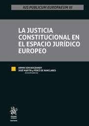 LA JUSTICIA CONSTITUCIONAL EN EL ESPACIO JURÍDICO EUROPEO