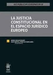 La Justicia Constitucional en el Espacio Jurídico Europeo