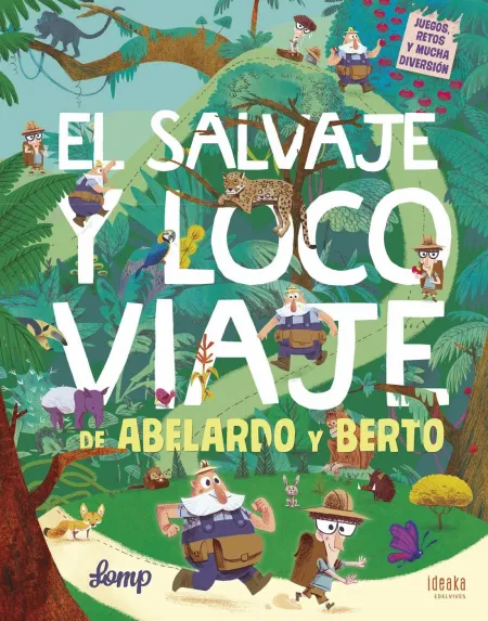 El Salvaje y Loco Viaje de Abelardo y Berto