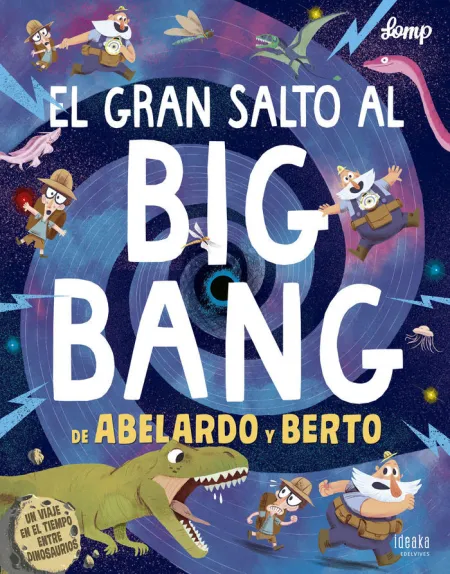 El Gran Salto Al Big Bang de Abelardo y Berto