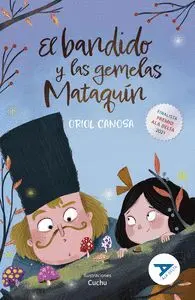 El Bandido y las Gemelas Mataquin