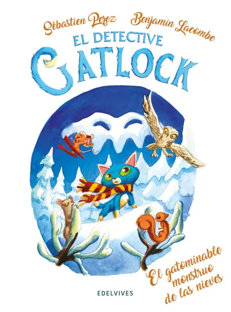 El Gatominable Monstruo de las Nieves. El Detective Gatlock 6