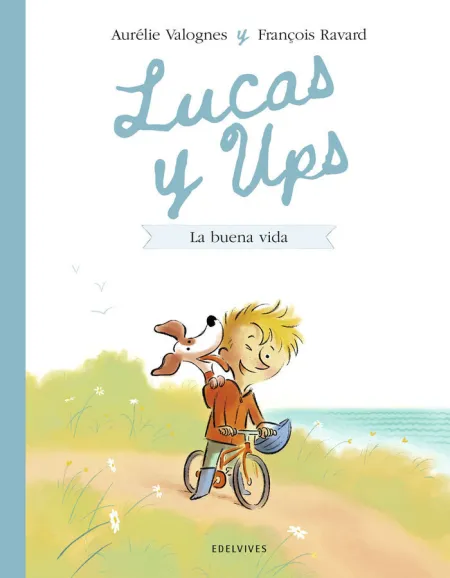 Lucas y Ups 1 la Buena Vida