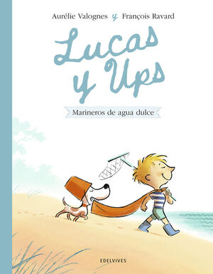 LUCAS Y UPS 2 MARINEROS DE AGUA DULCE