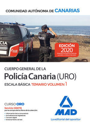 CUERPO GENERAL DE LA POLICÍA CANARIA (URO) ESCALA BÁSICAB TEMARIO VOLUMEN 1